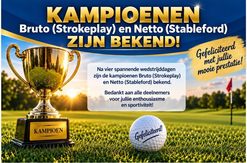 Kampioenschap Bruto & Netto – spannende finale!